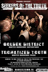 Seekers Of The Truth + Golden District + Tromatized Youth à Nantes le 16/05/2009