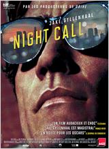 Night Call de Dan Gilroy (Thriller médiatique, 2014)