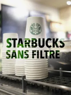 Starbucks sans filtre