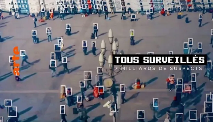 Tous surveillés - 7 milliards de suspects