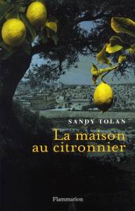La maison au citronnier de Sandy Tolan (Roman historique sur le conflit israélo-palestinien, 2011)